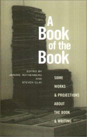 book cover of A Book of the Book: Some Works and Projections About the Book and Writing by Jerome Rothenberg