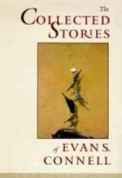 book cover of The Collected Stories of Evan S. Connell by Evan S. Connell