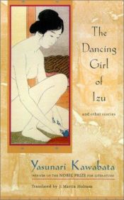 book cover of The Dancing Girl of Izu: And Other Stories by 川端康成