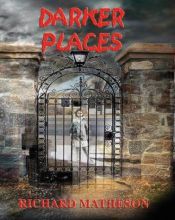 book cover of Darker Places by ريتشارد ماثيسون