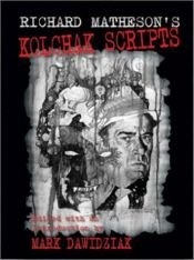 book cover of Richard Matheson's Kolchak Scripts by Richard Matheson