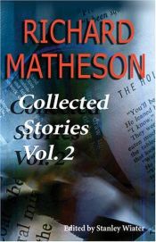 book cover of Richard Matheson: Collected Stories Vol. 2 (Richard Matheson: Collected Stories) by 李察·麦森