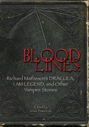 book cover of Bloodlines: Richard Matheson's Dracula, I Am Legend And Other Vampire Stories by リチャード・マシスン