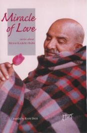 book cover of Miracle of Love: Neem Karoli Baba by Ram Dass