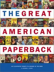 book cover of The Great American Paperback: An Illustrated Tribute to Legends of the Book by Richard A. Lupoff