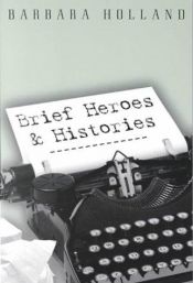book cover of Brief Heroes and Histories (Common Reader Editions) by Barbara Holland