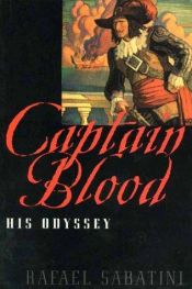 book cover of Captain Blood: His Odyssey by Rafael Sabatini