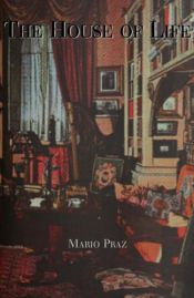 book cover of La casa della vita: Nuova edizione accresciuta con 27 illustrazioni fuori testo (Biblioteca Adelphi) by Mario Praz