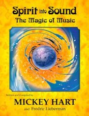 book cover of Spirit into sound : the magic of music by Mickey Hart