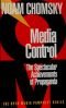 Media Control : The Spectacular Achievements of Propaganda