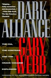 book cover of Dark Alliance: CIA, the Contras and the Crack Cocaine Explosion by Gary Webb