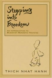 book cover of Stepping Into Freedom: An Introduction to Buddhist Monastic Training by Thich Nhat Hanh