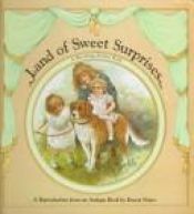 book cover of Land of Sweet Surprises: A Revolving Picture Book by 