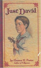 book cover of Just David (Whole-Hearted Family Classics Collection) by Eleanor H. Porter