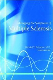 book cover of Managing the Symptoms of Multiple Sclerosis (Managing the Symptoms of) by Randall T. Schapiro