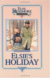 book cover of Elsie's holidays at Roselands by Martha Finley