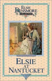 book cover of Elsie at Nantucket by Martha Finley