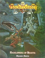 book cover of Hackmaster: Hacklopedia of Beasts: Monster Matrix by The Hackmaster Development Team