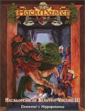 book cover of HackMaster: The Hacklopedia of Beasts, Vol 3 by The Hackmaster Development Team