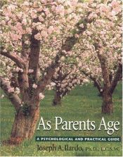 book cover of As parents age : a psychological and practical guide by Joseph A. Ilardo