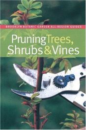 book cover of Pruning Trees, Shrubs & Vines (Brooklyn Botanic Garden All-Region Guide) by Karan Davis Cutler