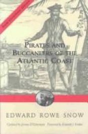 book cover of Pirates and Buccaneers of the Atlantic Coast by Edward Rowe Snow