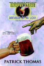 book cover of Murphy's Lore #6: Bartender of the Gods by Patrick Thomas