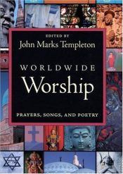 book cover of Worldwide Worship: Prayers, Songs, and Poetry by John Templeton