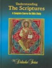 book cover of Understanding The Scriptures: A Complete Course On Bible Study (The Didache Series) by Scott Hahn