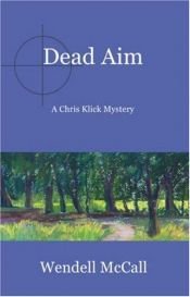 book cover of Dead Aim (Chris Klick Mysteries) by Joyce Reardon