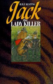 book cover of Jack, the lady killer by H. R. F. Keating
