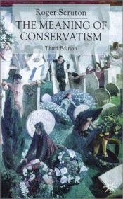 book cover of The Meaning Of Conservatism by Roger Scruton