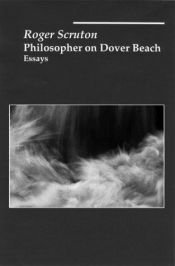 book cover of The philosopher on Dover Beach by Roger Scruton