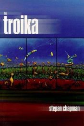 book cover of The Troika by Stepan Chapman