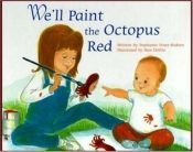 book cover of We'll Paint the Octopus Red by S.A. Bodeen