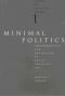 Minimal Politics (Issues in cultural theory)