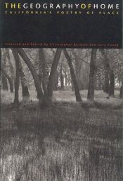 book cover of The Geography Of Home: California's Poetry Of Place (California Poetry Series) by 