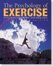 book cover of The Psychology of Exercise: Integrating Theory and Practice by Curt Lox; Kathleen Martin Ginis; Steven J. Petruzzello