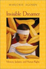 book cover of Invisible Dreamer: Memory, Judaism & Human Rights by Marjorie Agosín