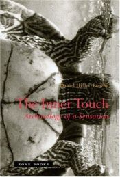 book cover of The Inner Touch: Archaeology of Sensation by Daniel Heller-Roazen