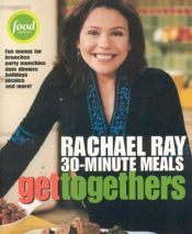 book cover of Get Togethers by Rachael Ray