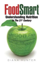 book cover of FoodSmart: Understanding Nutrition in the 21st Century by Diana Hunter