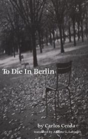 book cover of To die in Berlin by Carlos Cerda