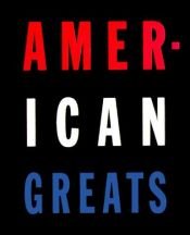 book cover of American Greats by Robert A. Wilson