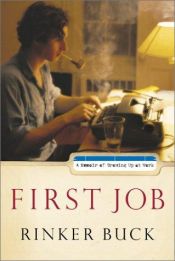 book cover of FIRST JOB: A Memoir of Growing Up at Work by Rinker Buck