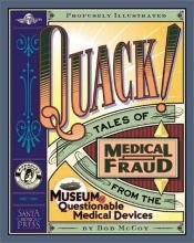 book cover of Quack!: Tales of Medical Fraud from the Museum of Questionable Medical Devices by Bob McCoy