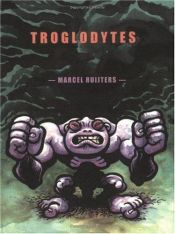 book cover of Troglodytes by Marcel Ruijters