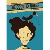 book cover of Essex County - The Country Nurse (Essex County, Vol. 3) by Jeff Lemire