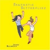 book cover of Fantastic butterflies by James Kochalka