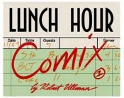 book cover of Lunch Hour Comix #1 by Robert Ullman